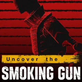 Uncover the Smoking Gun