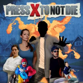 Press X to Not Die