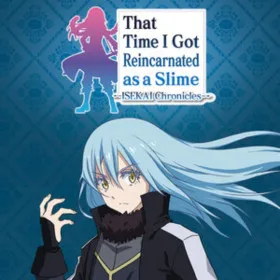 That Time I Got Reincarnated as a Slime ISEKAI Chronicles