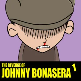 The Revenge of Johnny Bonasera: Episode 1