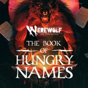 Werewolf: The Apocalypse — The Book of Hungry Names