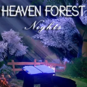 Heaven Forest NIGHTS