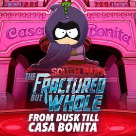 South Park: The Fractured But Whole - From Dusk Till Casa Bonita