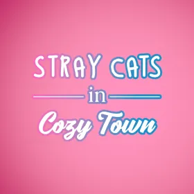 Stray Cats in Cozy Town