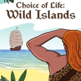 Choice of Life: Wild Islands