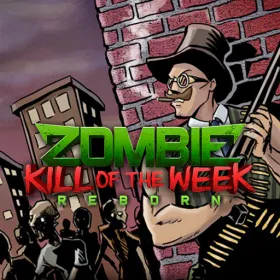 Zombie Kill of the Week - Reborn