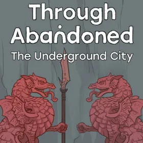 Through Abandoned: The Underground City