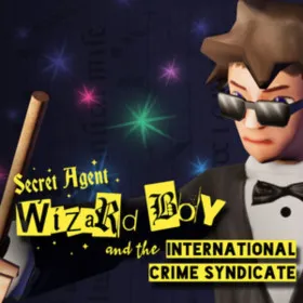 Secret Agent Wizard Boy and the International Crime Syndicate