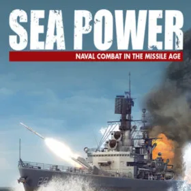 Sea Power : Naval Combat in the Missile Age