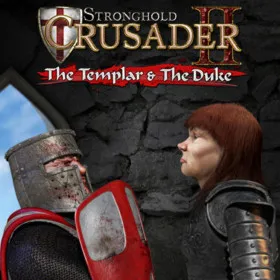 Stronghold Crusader 2: The Templar and The Duke