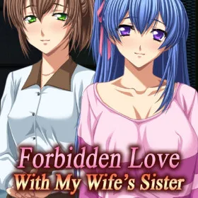 Forbidden Love with My Wife's Sister