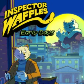 Inspector Waffles Early Days