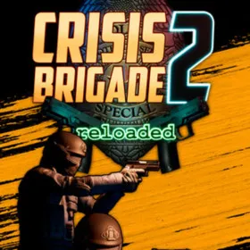 Crisis Brigade 2 reloaded