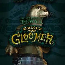 The Lost Legends of Redwall: Escape the Gloomer