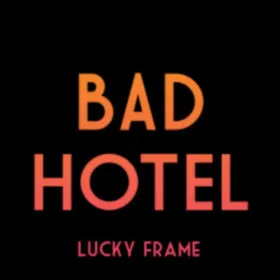Bad Hotel
