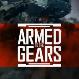 Armed to the Gears