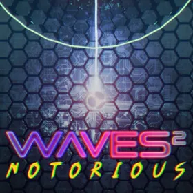 Waves 2: Notorious