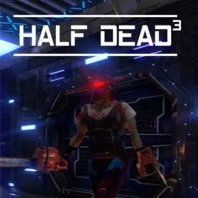 HALF DEAD 3