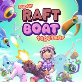 Super Raft Boat Together