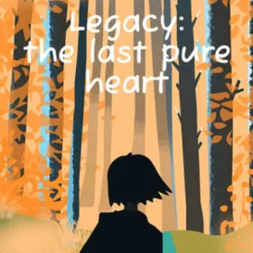 Legacy: the last pure heart