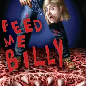 Feed Me Billy