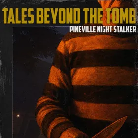 Tales Beyond The Tomb - Pineville Night Stalker