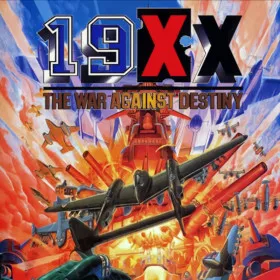 19XX: The War Against Destiny