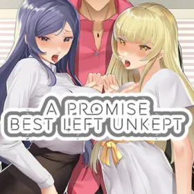 A Promise Best Left Unkept