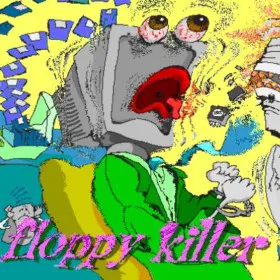 Floppy killer