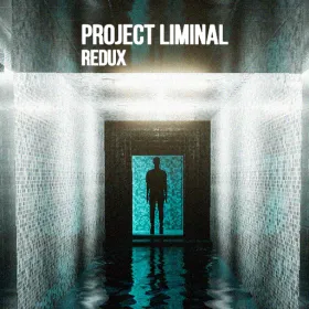 Project Liminal Redux