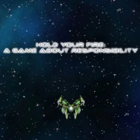 Hold Your Fire: A Game About Responsibility