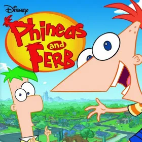 Phineas and Ferb