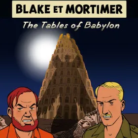 Blake and Mortimer: The Tables of Babylon