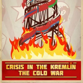 Crisis in the Kremlin: The Cold War