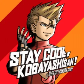 STAY COOL, KOBAYASHI-SAN!: A RIVER CITY RANSOM STORY