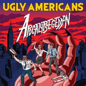 Ugly Americans: Apocalypsegeddon