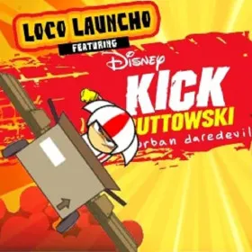 Kick Buttowski: Loco Launcho