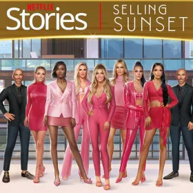 Netflix Stories: Selling Sunset