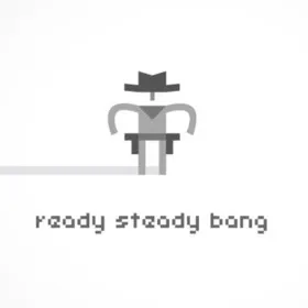 Ready Steady Bang