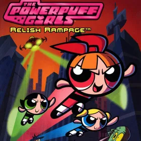 The Powerpuff Girls: Relish Rampage