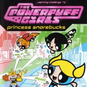 The Powerpuff Girls Learning Challenge #2: Princess Snorebucks