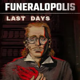 Funeralopolis: Last Days