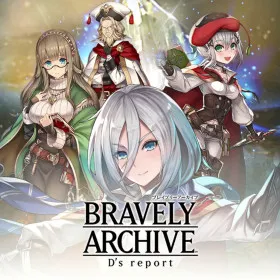 Bravely Archive: D's Report