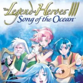 The Legend of Heroes III: Song of the Ocean