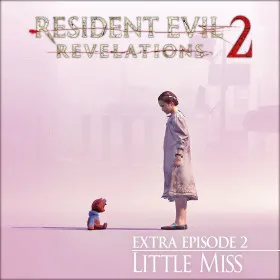 Resident Evil: Revelations 2 - Extra Episode 2: Little Miss
