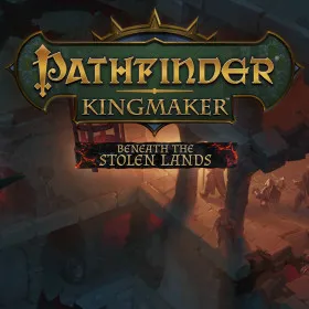 Pathfinder: Kingmaker — Beneath The Stolen Lands