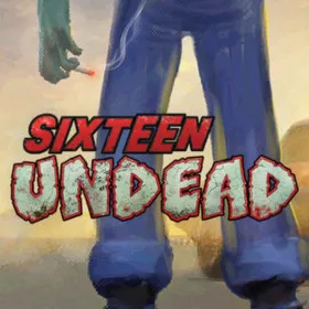 Sixteen Undead