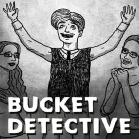 Bucket Detective
