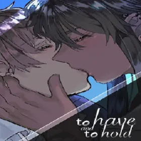 To Have and to Hold