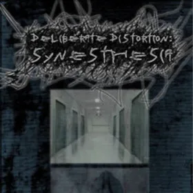 DELIBERATE DISTORTION: SYNESTHESIA